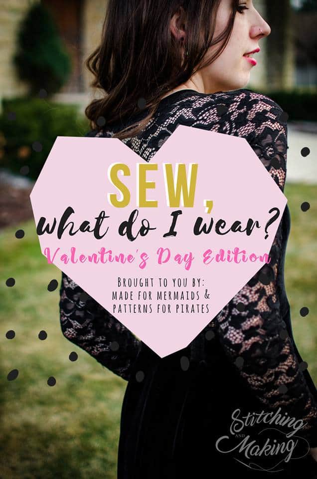 Sew, What Do I Wear? Valentine’s Day Edition- Day 4