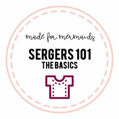 Sergers 101: The Basics