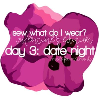 Sew What Do I Wear? – Date Night In