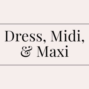 Dress & Maxi