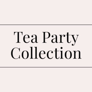Tea Party Collection