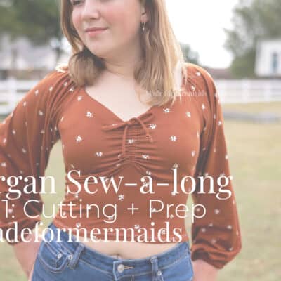 Morgan Sew-a-long: Day 1 – Cutting + Prep
