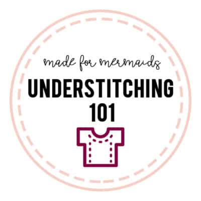 Understitching 101