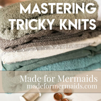 Mastering Tricky Knits: Tips for Sewing Lightweight, Stretchy Fabrics with Low Recovery