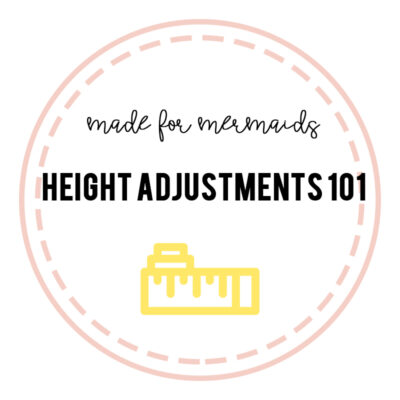 Height Adjustments 101